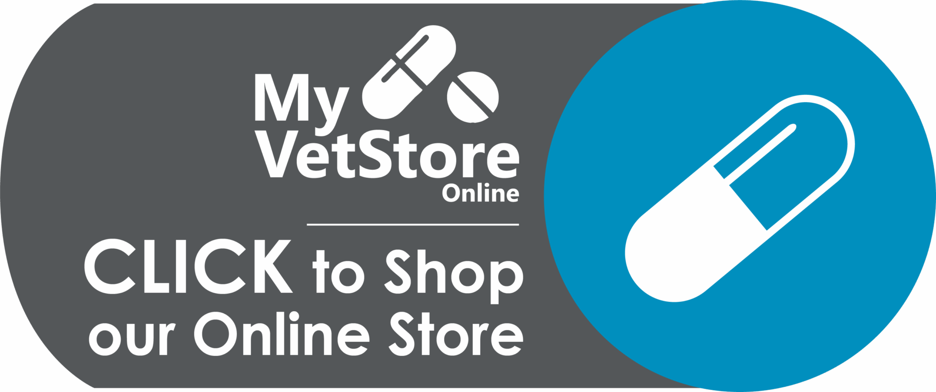 A graphic with "My VetStore Online" and "CLICK to Shop our Online Store" text, featuring pill icons and a blue circle with a white capsule illustration.